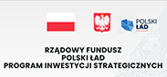 Rządowy Fundusz Polski Ład Program Inwestycji Strategicznych